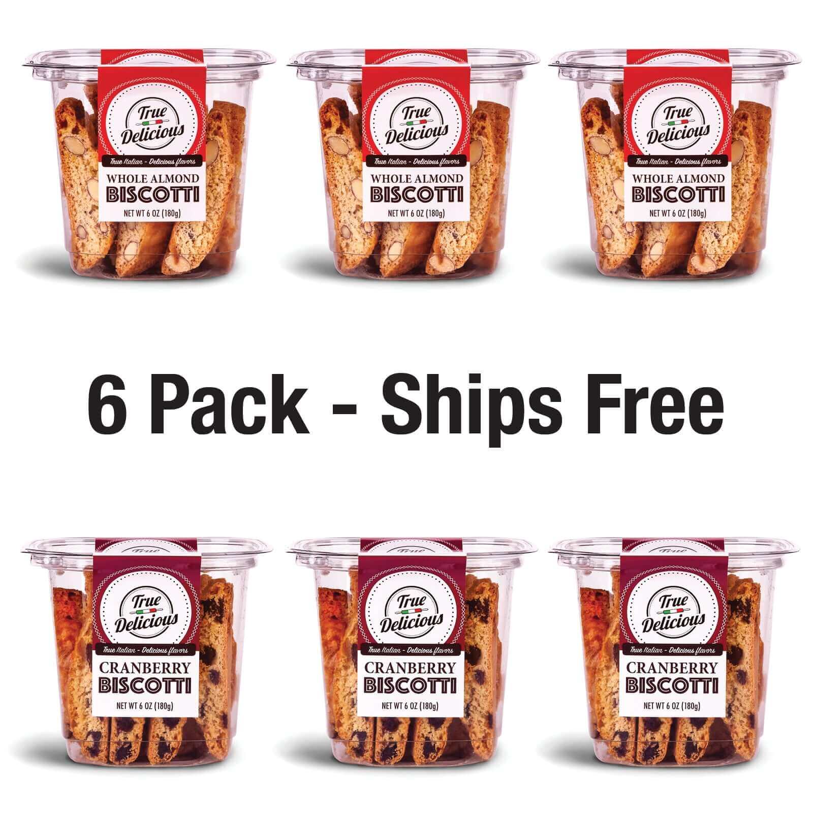 Six packs of True Delicious Whole Almond and Cranberry Biscotti (3 each) arranged in two rows. Center text: "6 Pack - Ships Free" on a white background. Made with Non-GMO ingredients for a trustworthy treat.